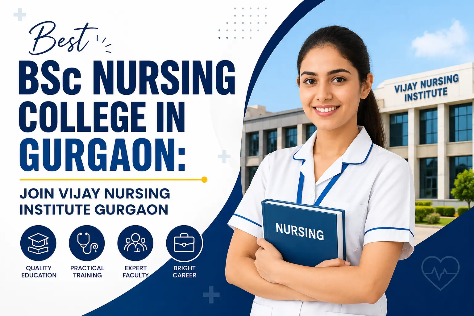 Best BSc Nursing College in Gurgaon: Join Vijay Nursing Institute Gurgaon
